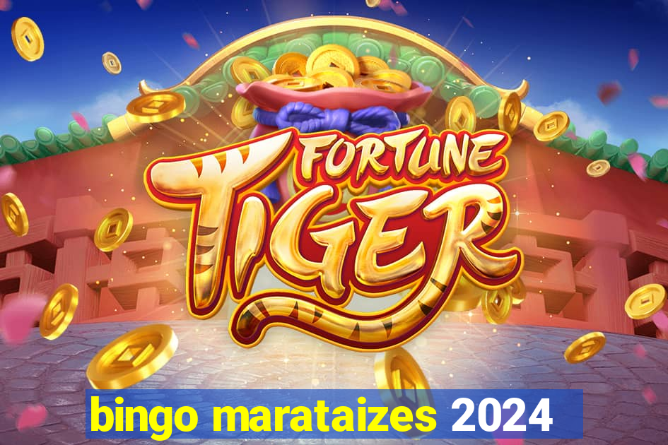 bingo marataizes 2024